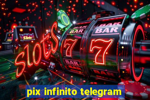 pix infinito telegram